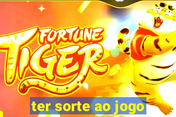 ter sorte ao jogo